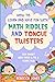 How to Learn and Have Fun With Math Riddles and Tongue Twisters: For Smart Kids From 6 to 8 Years Old (The Best Fun Riddles & Trick Questions for Smart Kids and Family)