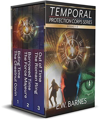 The Temporal Protection Corps Series Books 1 - 3: Omnibus Edition