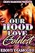 Our Hood Love Is The Coldest by Ebony Diamonds