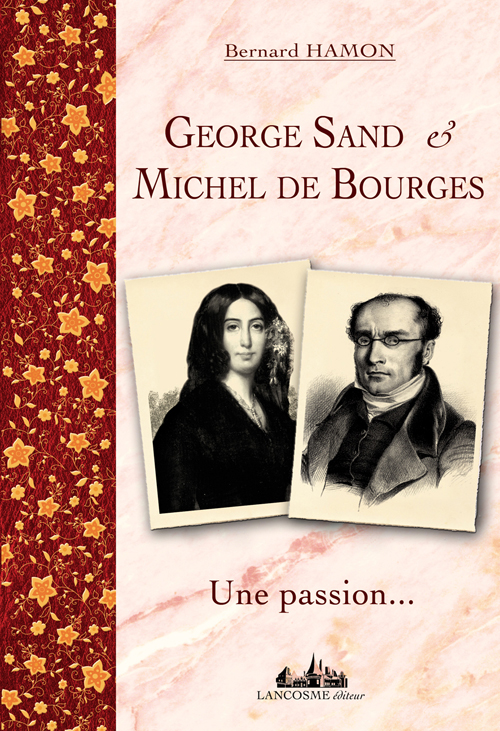 George Sand & Michel de Bourges : Une passion... 1835-1837 (Paperback)