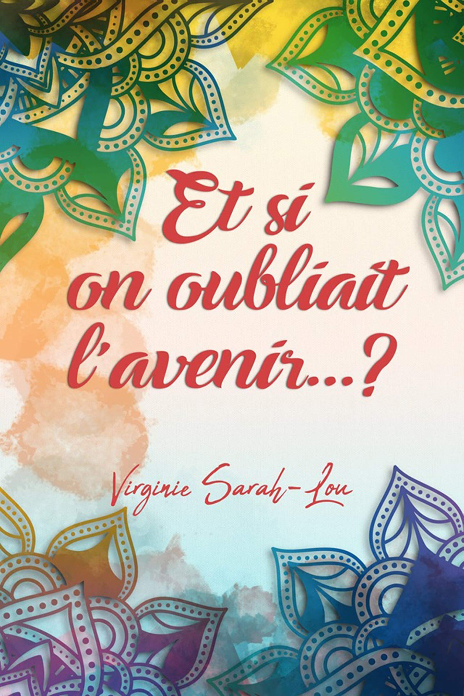 Et si on oubliait l'avenir ? (Romans) (French Edition)