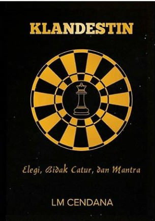 Klandestin: Elegi, Bidak Catur, dan Mantra (Klandestin, #3)