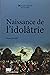 Naissance de l'idolâtrie