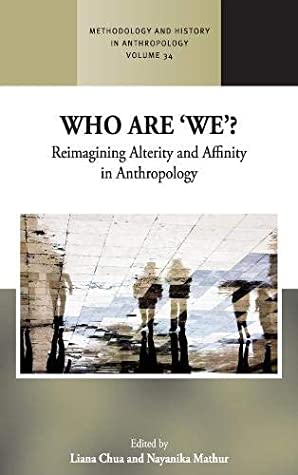 Who Are We?: Reimagining Alterity and Affinity in Anthropology (Kindle Edition)