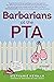 Barbarians at the PTA