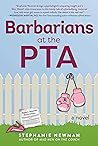Barbarians at the PTA by Stephanie Newman