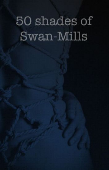 50 Shades of Swan-Mills (ebook)