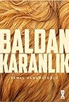 Baldan Karanlık Baldan Karanlık
