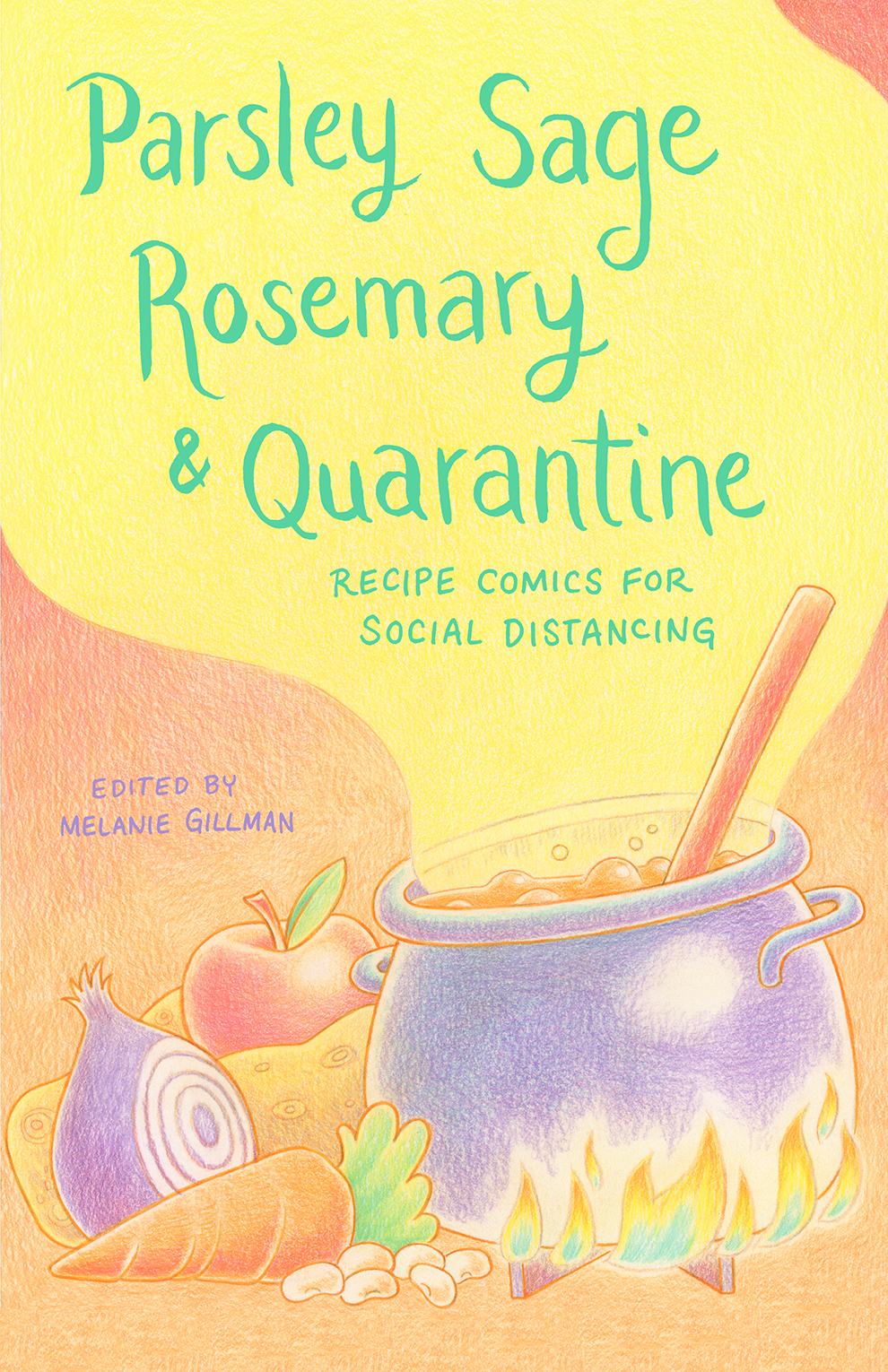 Parsley Sage Rosemary and Quarantine: Recipe Comics for Social Distancing (ebook)