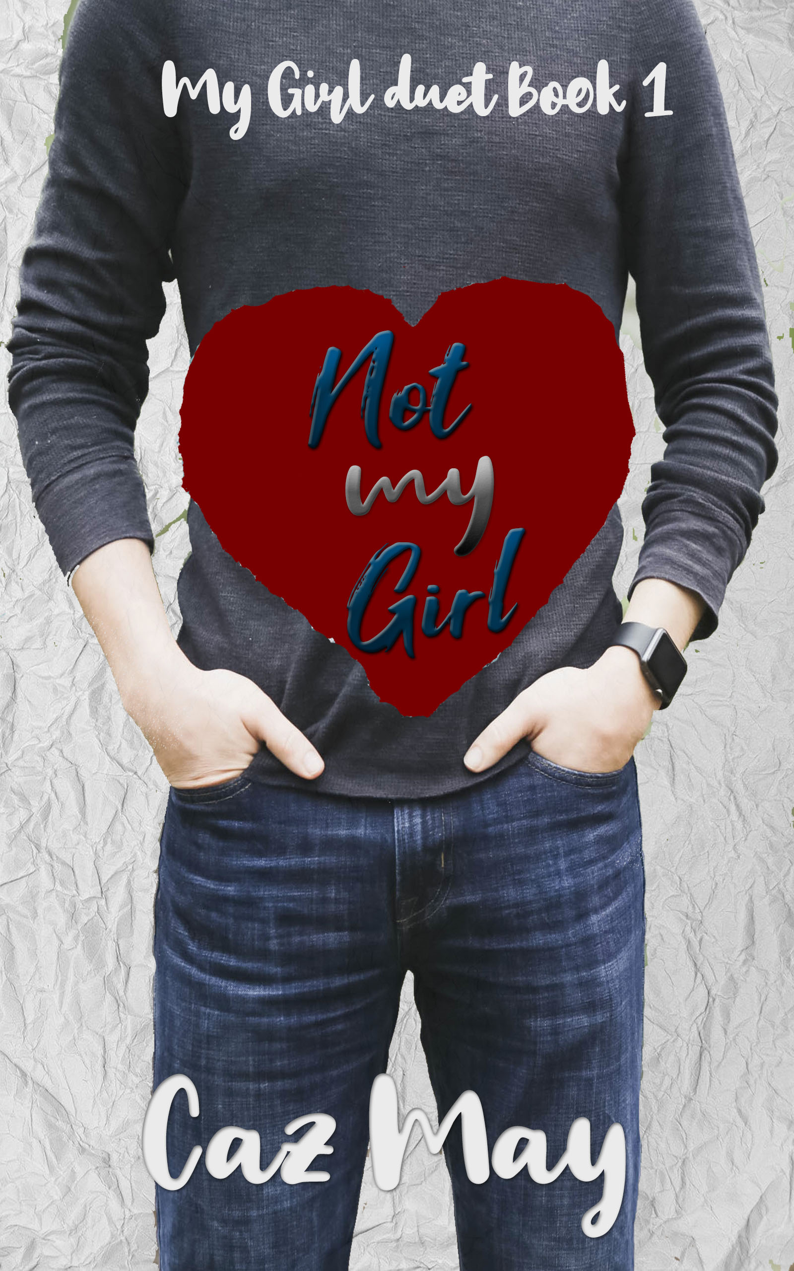 Not My Girl (My Girl Duet #1)