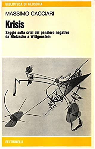 Krisis. Saggio sulla crisi del pensiero negativo da Nietzsche a Wittgenstein