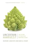 Uncertain Harvest...