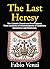 The Last Heresy: The Cathol...