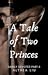A Tale of Two Princes (Dark...