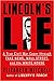 Lincoln’s Lie: A True Civil War Caper Through Fake News, Wall Street, and the White House