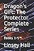 Dragon's Gift: The Protector Complete Series: Books 1 - 5