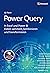 Power Query: In Excel und Power BI Daten sammeln, kombinieren und transformieren (German Edition)