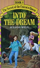 Into the Dream (The Secret of the Unicorn Queen, #4)