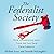 The Federalist Society: How...
