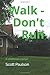 Walk - Don't Run