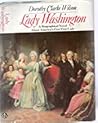 Lady Washington: A Biographical Novel about America's First First Lady Lady Washington: A Biographical Novel about America's First First Lady