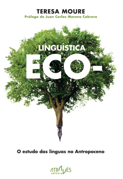 Linguística Eco- O estudo das línguas no Antropoceno