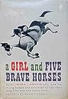 A Girl and Five Brave Horses by Sonora Carver