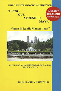 Tengo que aprender maya: "Yaan in kanik Maaya t'aan" (Paperback)