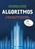Algoritmos: Lógica para desenvolvimento de programação de computadores