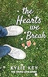 The Hearts We Break