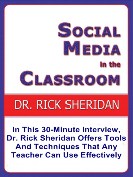 Social Media in the Classroom: A Discussion with Dr. Rick Sheridan