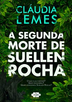 A segunda morte de Suellen Rocha