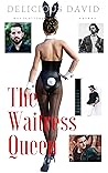 The Waitress Queen by Delicious David