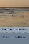 The Boys of Spring: How the Neighborhood Created a Team