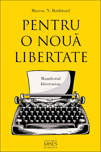 Pentru o nouă libertate: Manifestul libertarian