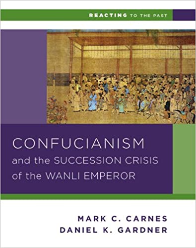 Confucianism and the Succession Crisis of the Wanli Emperor