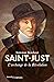 Saint-Just: L'Archange de la Révolution (BIOGRAPHIES) (French Edition)