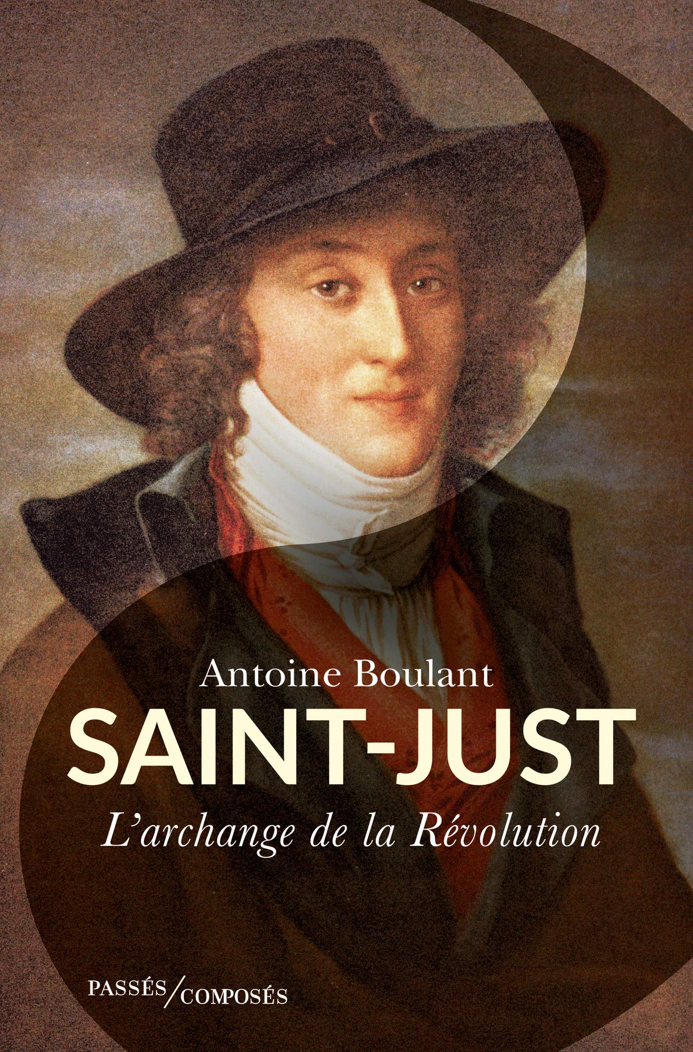 Saint-Just: L'Archange de la Révolution (BIOGRAPHIES) (French Edition)