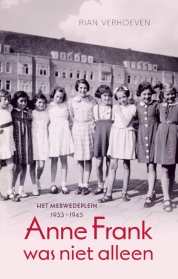 Anne Frank was niet alleen - Het Merwedeplein 1933-1945 (Paperback)