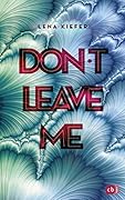 Don't LEAVE me (Don't Love Me, #3)