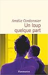 Un loup quelque part by Amélie Cordonnier