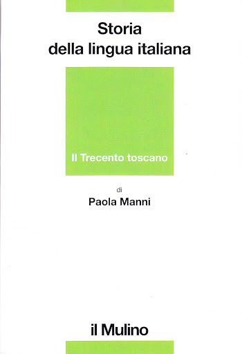 Storia della lingua italiana: Il Trecento toscano (Paperback)