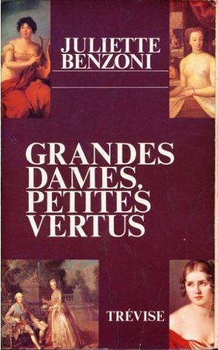 Grandes Dames, Petites Vertus: Récits Historiques (Paperback)