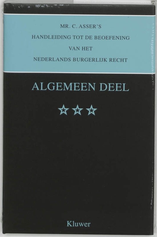 Mr. C Asser's Handleiding tot de beoefening van het Nederlands Burgerlijk Recht. Algemeen deel***. Een vervolg (Asser-serie, #0-III)