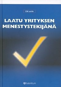 Laatu yrityksen menestystekijänä