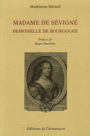 Madame de sévigné : Demoiselle de Bourgogne (Paperback)