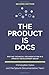 The Product is Docs: Writing technical documentation in a product development group