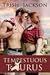 Tempestuous Taurus (Zodiac Series) by Trish Jackson