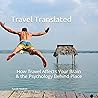 Travel Translated by Tyrell Heaton Travel Translated by Tyrell Heaton