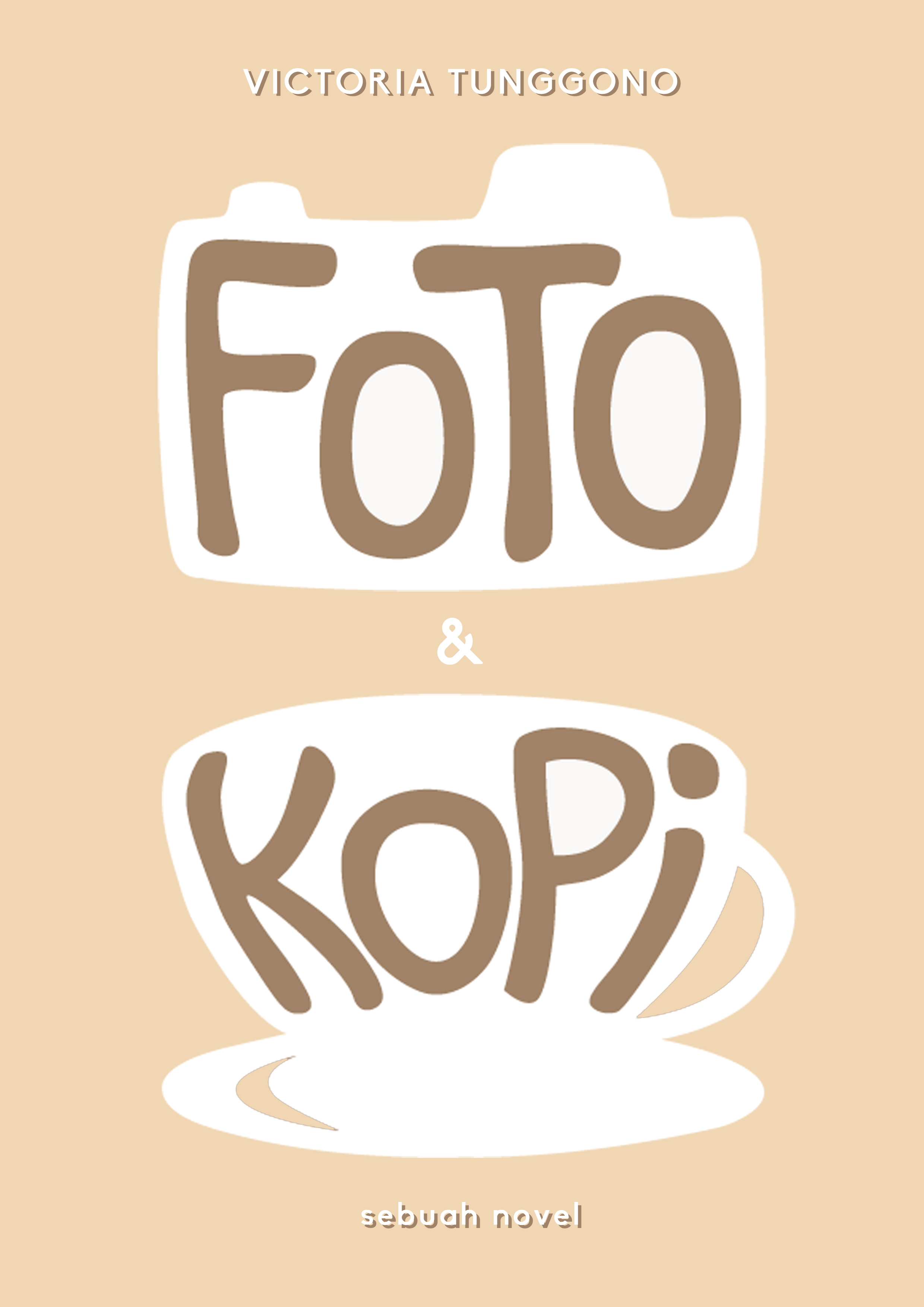 Foto & Kopi: Sebuah Novel
